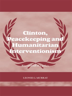 cover image of Clinton, Peacekeeping and Humanitarian Interventionism